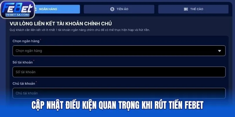 Cập nhật điều kiện quan trọng khi rút tiền Febet