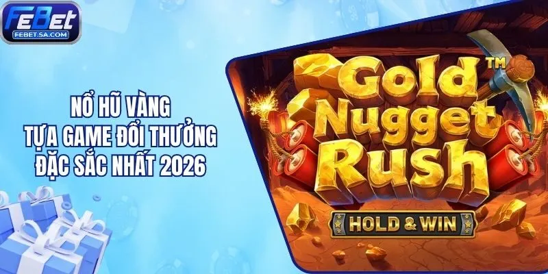 Nổ Hũ Vàng - Tựa Game Đổi Thưởng Đặc Sắc Nhất 2026