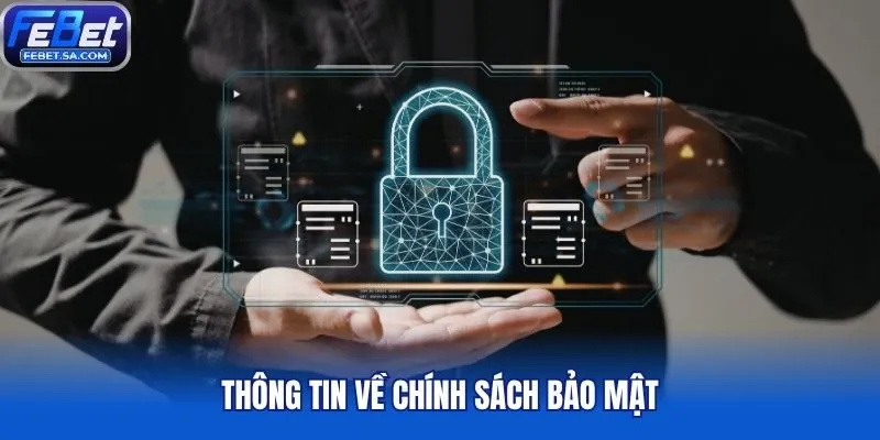 Thông tin về chính sách bảo mật