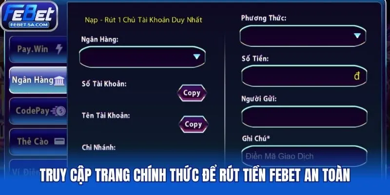 Truy cập trang chính thức để rút tiền Febet an toàn